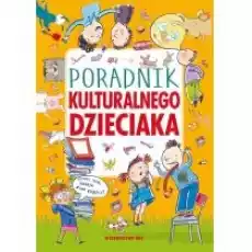 Poradnik kulturalnego dzieciaka Książki Dla dzieci