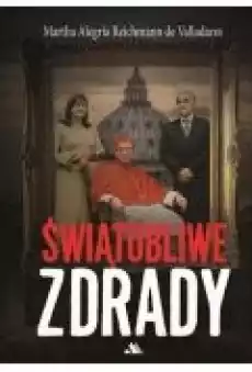 Świątobliwe zdrady Książki Literatura faktu