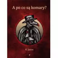 A po co są komary Książki PoezjaDramat