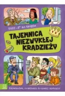 Tajemnica niezwykłej kradzieży Trzy T na tropie Książki Dla dzieci