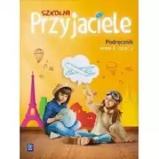 Szkolni przyjaciele Podręcznik Klasa 2 Część 2 Edukacja wczesnoszkolna Książki Podręczniki i lektury