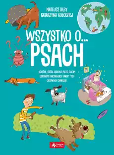 Wszystko o psach Książki Dla dzieci