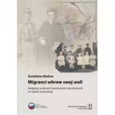 Migranci wbrew swej woli Książki Historia