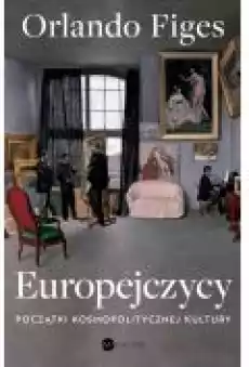 Europejczycy Początki kosmopolitycznej kultury Książki Historia