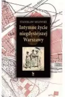 Intymne życie niegdysiejszej Warszawy Książki Ebooki