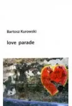 Love parade Książki Literatura piękna