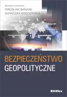 Bezpieczeństwo geopolityczne Książki Polityka