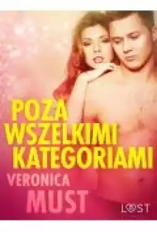 Poza wszelkimi kategoriami opowiadanie erotyczne Książki Ebooki