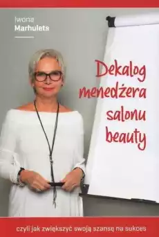 Dekalog menedżera salonu beauty Książki Poradniki