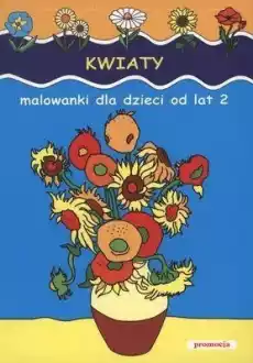 Malowanki Kwiaty w2011 Książki Dla dzieci