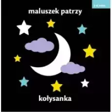 Kołysanka maluszek patrzy Książki Dla dzieci