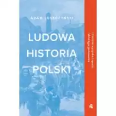 Ludowa historia Polski Książki Literatura faktu