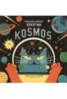 Profesor Astrokot odkrywa kosmos Książki Dla dzieci