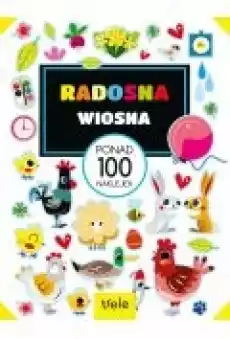 Radosna wiosna Ponad 100 naklejek Książki Dla dzieci