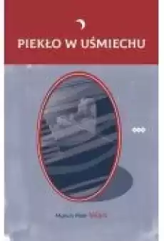 Piekło w uśmiechu Książki Literatura obyczajowa