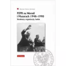 PZPR na Warmii i Mazurach 19481990 Książki Historia