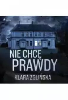 Nie chcę prawdy Książki Ebooki