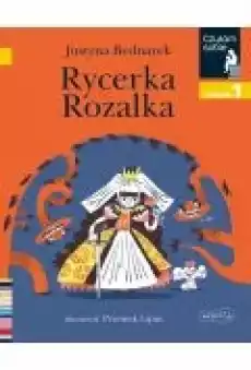 Rycerka Rozalka Czytam sobie Poziom 1 Książki Dla dzieci