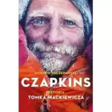 Czapkins Historia Tomka Mackiewicza Książki Biograficzne