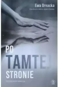 Po tamtej stronie Dlaczego zmarli powracają Książki Biograficzne