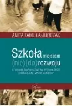 Szkoła miejscem niedorozwoju Książki Ebooki