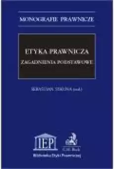 Etyka prawnicza Zagadnienia podstawowe Książki Ebooki