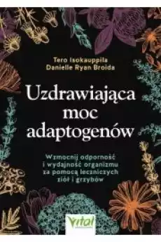 Uzdrawiająca moc adaptogenów Książki Audiobooki