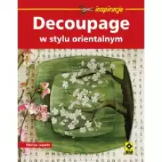 Decoupage w stylu orientalnym RM Książki Poradniki