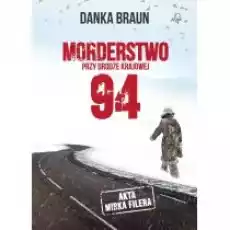 Morderstwo przy drodze krajowej 94 Książki Kryminał sensacja thriller horror