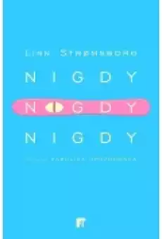 Nigdy nigdy nigdy Książki Literatura obyczajowa