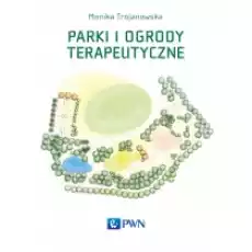 Parki i ogrody terapeutyczne Książki Podręczniki i lektury