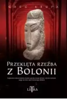 Przeklęta rzeźba z Bolonii Książki Kryminał sensacja thriller horror