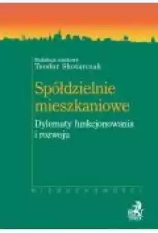 Spółdzielnie mieszkaniowe Dylematy funkcjonowania i rozwoju Książki Ebooki