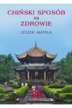 Chiński sposób na zdrowie Książki Zdrowie medycyna