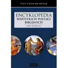 Encyklopedia wszystkich postaci biblijnych T1 Książki Religia