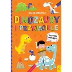 Wszystko o dinozaurach Dinozaury i przyjaciele Książki Dla dzieci