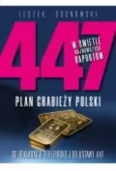 447 Plan grabieży Polski Od deklaracji terezińskiej do ustawy 447 Książki Ebooki