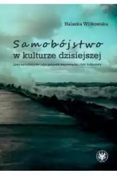 Samobójstwo w kulturze dzisiejszej Książki Audiobooki