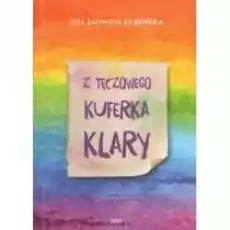 Z tęczowego kuferka Klary Książki Literatura piękna