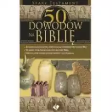 50 dowodów na Biblię Stary Testament Książki Religia