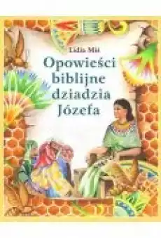 Opowieści biblijne dziadzia Józefa T1 Książki Dla dzieci