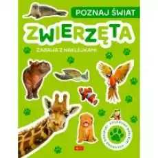 Poznaj świat Zabawa z naklejkami Zwierzęta Książki Dla dzieci