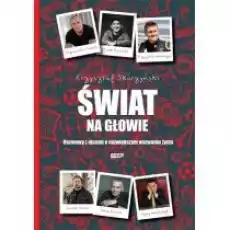 Świat na głowie Rozmowy z ojcami o największym wyzwaniu życia Książki Biograficzne