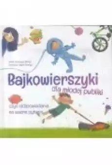 Bajkowierszyki dla młodej publiki Książki Dla dzieci