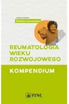 Reumatologia wieku rozwojowego Kompendium Książki Audiobooki