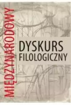 Międzynarodowy dyskurs filologiczny Książki Ebooki