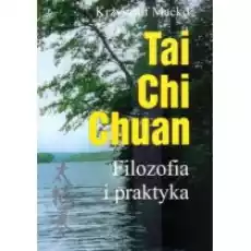 Tai Chi Chuan Filozofia i praktyka Książki Poradniki