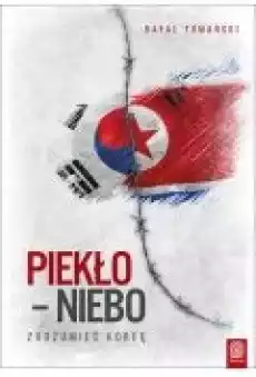 Piekło niebo Zrozumieć Koreę Książki Ebooki