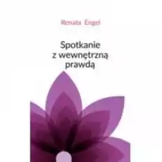 Spotkanie z wewnętrzną prawdą Książki Nauki humanistyczne