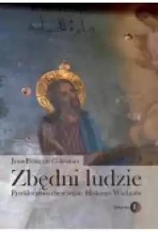 Zbędni ludzie Przekleństwo chrześcijan Bliskiego Wschodu Książki Ebooki